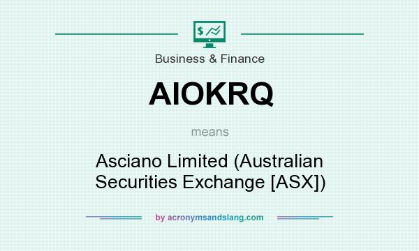 What does AIOKRQ mean? It stands for Asciano Limited (Australian Securities Exchange [ASX])