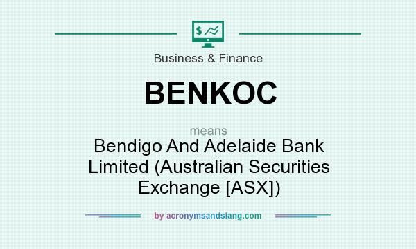 What does BENKOC mean? It stands for Bendigo And Adelaide Bank Limited (Australian Securities Exchange [ASX])