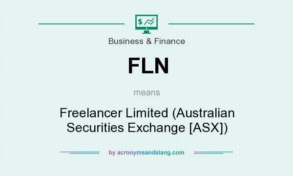 What does FLN mean? It stands for Freelancer Limited (Australian Securities Exchange [ASX])