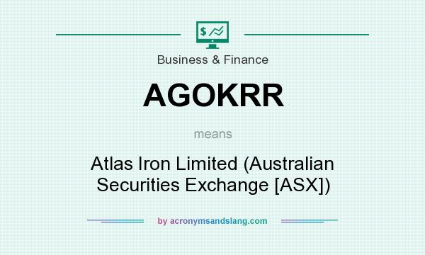 What does AGOKRR mean? It stands for Atlas Iron Limited (Australian Securities Exchange [ASX])