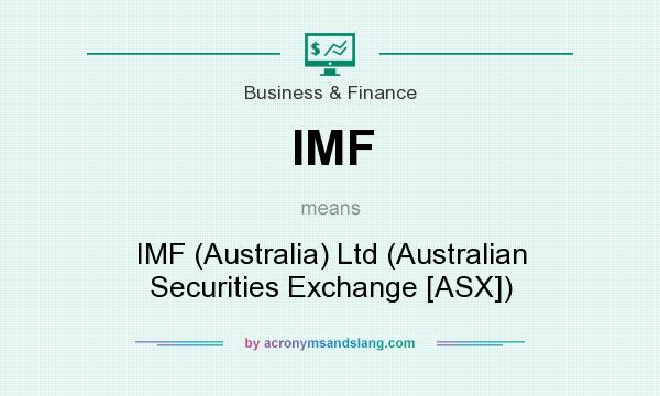 What does IMF mean? It stands for IMF (Australia) Ltd (Australian Securities Exchange [ASX])