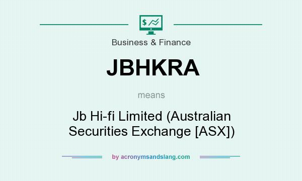 What does JBHKRA mean? It stands for Jb Hi-fi Limited (Australian Securities Exchange [ASX])