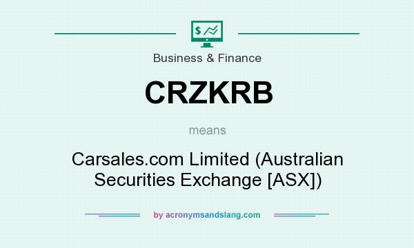 What does CRZKRB mean? It stands for Carsales.com Limited (Australian Securities Exchange [ASX])