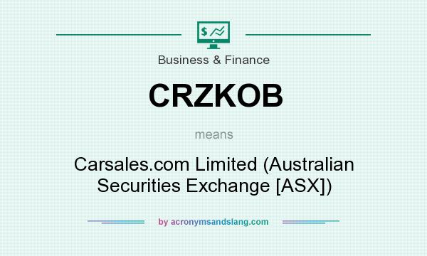 What does CRZKOB mean? It stands for Carsales.com Limited (Australian Securities Exchange [ASX])