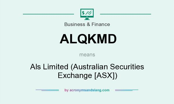What does ALQKMD mean? It stands for Als Limited (Australian Securities Exchange [ASX])