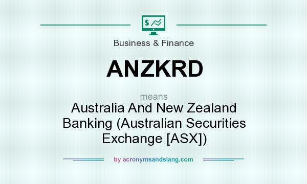 What does ANZKRD mean? It stands for Australia And New Zealand Banking (Australian Securities Exchange [ASX])
