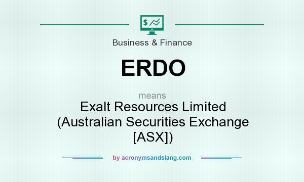 What does ERDO mean? It stands for Exalt Resources Limited (Australian Securities Exchange [ASX])