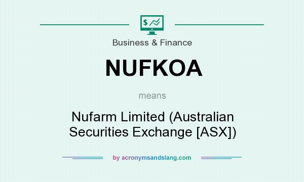 What does NUFKOA mean? It stands for Nufarm Limited (Australian Securities Exchange [ASX])