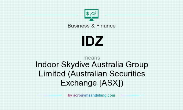 What does IDZ mean? It stands for Indoor Skydive Australia Group Limited (Australian Securities Exchange [ASX])