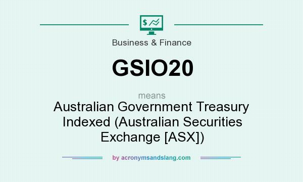 What does GSIO20 mean? It stands for Australian Government Treasury Indexed (Australian Securities Exchange [ASX])