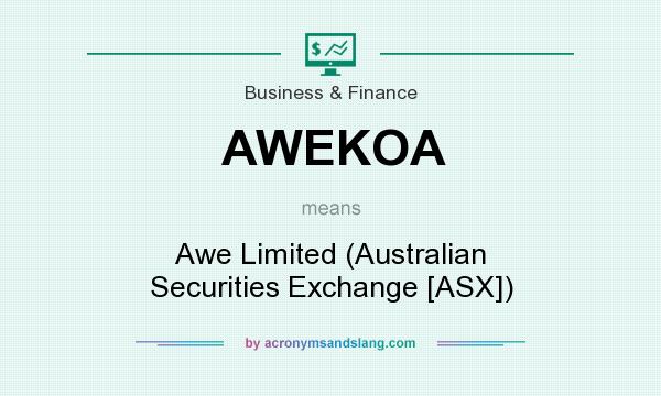 What does AWEKOA mean? It stands for Awe Limited (Australian Securities Exchange [ASX])