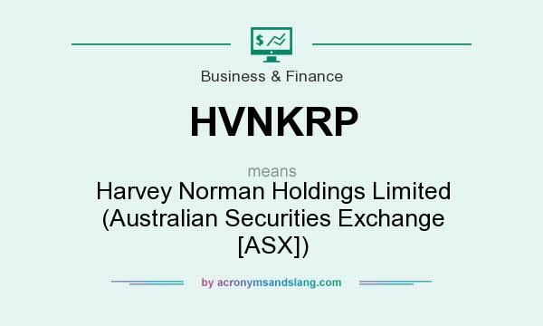 What does HVNKRP mean? It stands for Harvey Norman Holdings Limited (Australian Securities Exchange [ASX])