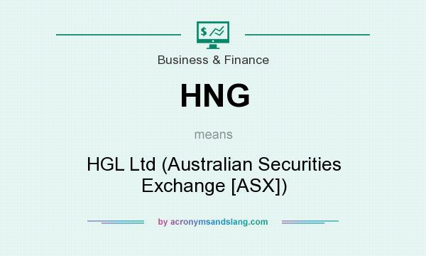 What does HNG mean? It stands for HGL Ltd (Australian Securities Exchange [ASX])