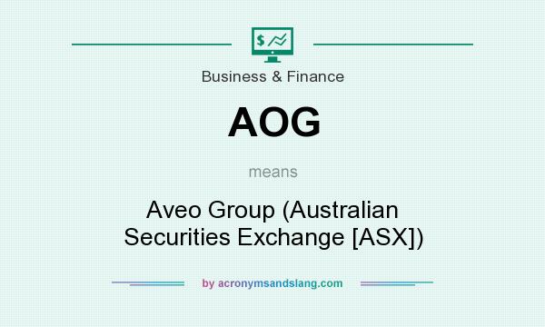 What does AOG mean? It stands for Aveo Group (Australian Securities Exchange [ASX])