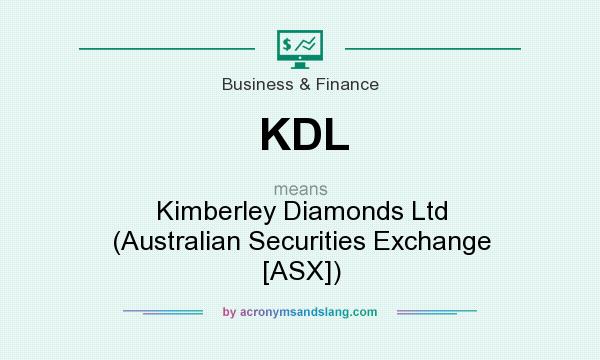 What does KDL mean? It stands for Kimberley Diamonds Ltd (Australian Securities Exchange [ASX])