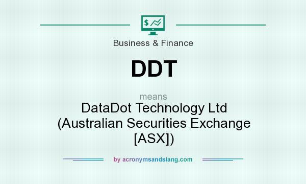 What does DDT mean? It stands for DataDot Technology Ltd (Australian Securities Exchange [ASX])