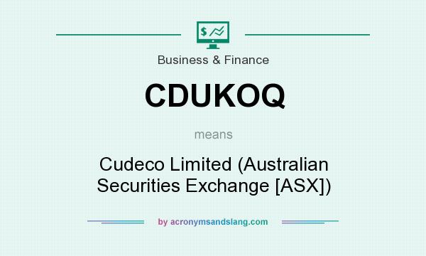What does CDUKOQ mean? It stands for Cudeco Limited (Australian Securities Exchange [ASX])
