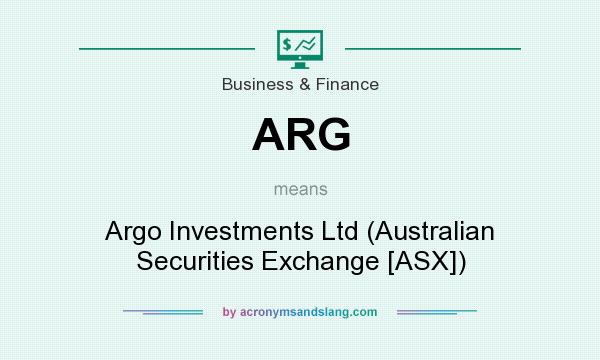 What does ARG mean? It stands for Argo Investments Ltd (Australian Securities Exchange [ASX])