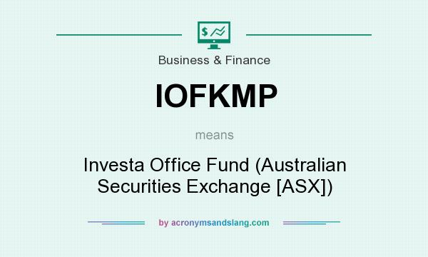 What does IOFKMP mean? It stands for Investa Office Fund (Australian Securities Exchange [ASX])