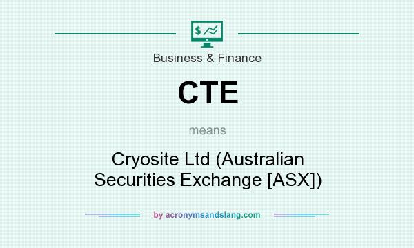 What does CTE mean? It stands for Cryosite Ltd (Australian Securities Exchange [ASX])