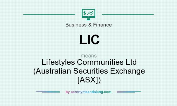 What does LIC mean? It stands for Lifestyles Communities Ltd (Australian Securities Exchange [ASX])
