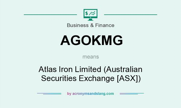 What does AGOKMG mean? It stands for Atlas Iron Limited (Australian Securities Exchange [ASX])