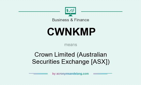 What does CWNKMP mean? It stands for Crown Limited (Australian Securities Exchange [ASX])