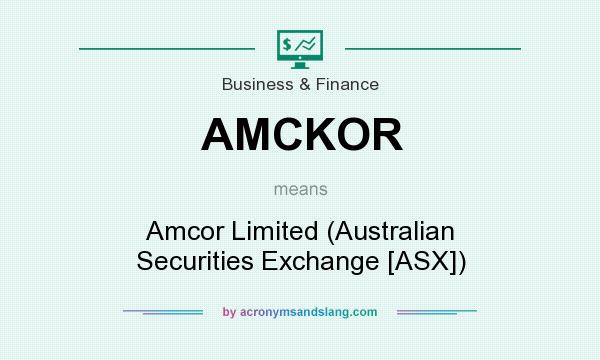What does AMCKOR mean? It stands for Amcor Limited (Australian Securities Exchange [ASX])