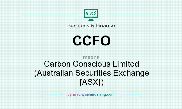 What does CCFO mean? It stands for Carbon Conscious Limited (Australian Securities Exchange [ASX])