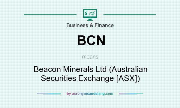 What does BCN mean? It stands for Beacon Minerals Ltd (Australian Securities Exchange [ASX])