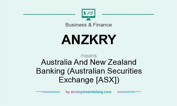 What does ANZKRY mean? It stands for Australia And New Zealand Banking (Australian Securities Exchange [ASX])