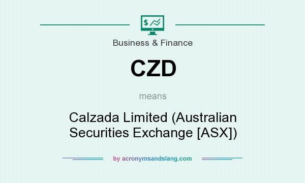 What does CZD mean? It stands for Calzada Limited (Australian Securities Exchange [ASX])