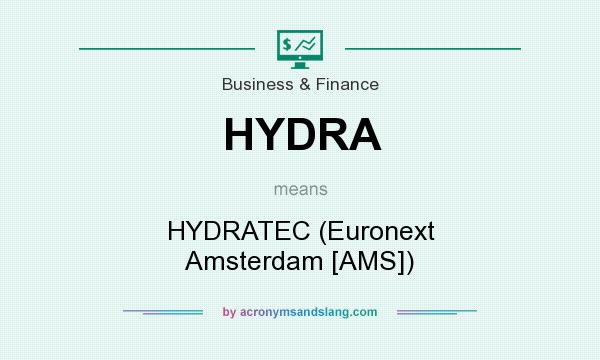 What does HYDRA mean? It stands for HYDRATEC (Euronext Amsterdam [AMS])