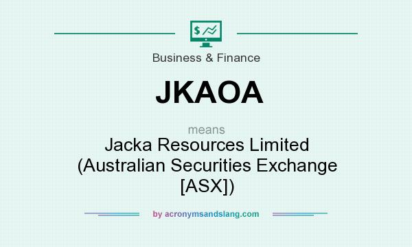 What does JKAOA mean? It stands for Jacka Resources Limited (Australian Securities Exchange [ASX])