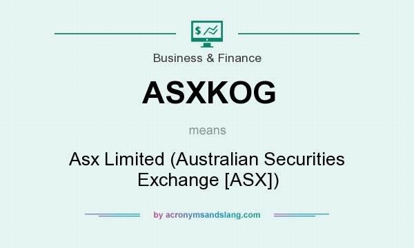 What does ASXKOG mean? It stands for Asx Limited (Australian Securities Exchange [ASX])