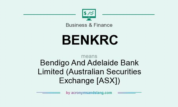What does BENKRC mean? It stands for Bendigo And Adelaide Bank Limited (Australian Securities Exchange [ASX])