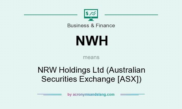 What does NWH mean? It stands for NRW Holdings Ltd (Australian Securities Exchange [ASX])