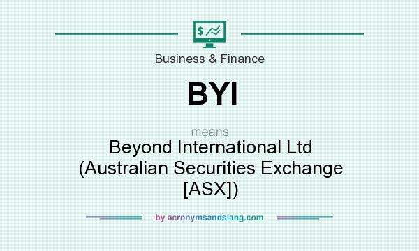 What does BYI mean? It stands for Beyond International Ltd (Australian Securities Exchange [ASX])