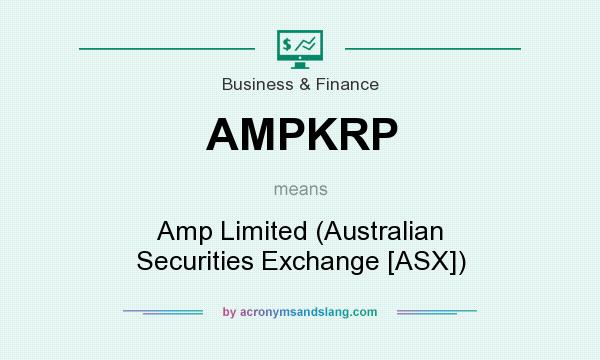 What does AMPKRP mean? It stands for Amp Limited (Australian Securities Exchange [ASX])
