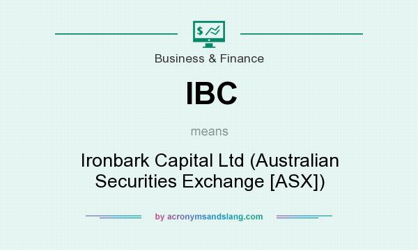 What does IBC mean? It stands for Ironbark Capital Ltd (Australian Securities Exchange [ASX])