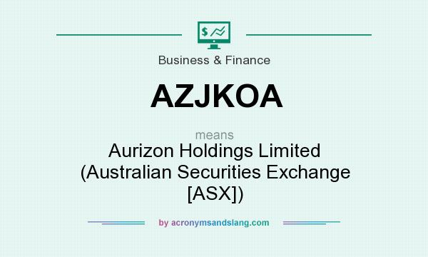 What does AZJKOA mean? It stands for Aurizon Holdings Limited (Australian Securities Exchange [ASX])