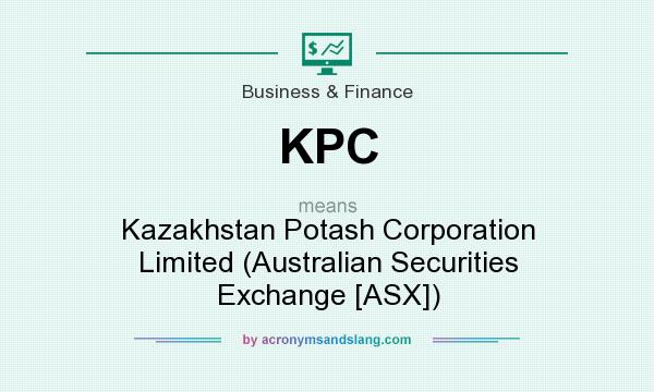 What does KPC mean? It stands for Kazakhstan Potash Corporation Limited (Australian Securities Exchange [ASX])