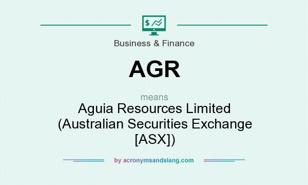 What does AGR mean? It stands for Aguia Resources Limited (Australian Securities Exchange [ASX])