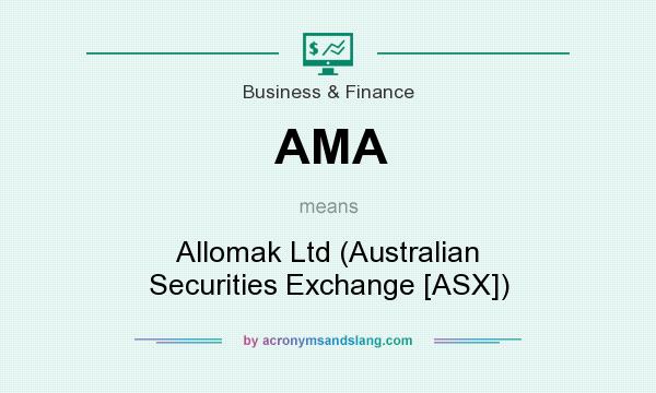 What does AMA mean? It stands for Allomak Ltd (Australian Securities Exchange [ASX])