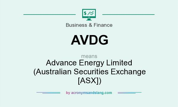 What does AVDG mean? It stands for Advance Energy Limited (Australian Securities Exchange [ASX])