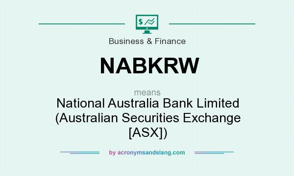 What does NABKRW mean? It stands for National Australia Bank Limited (Australian Securities Exchange [ASX])