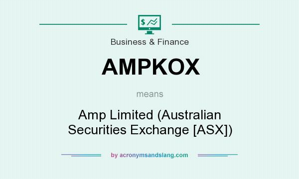 What does AMPKOX mean? It stands for Amp Limited (Australian Securities Exchange [ASX])