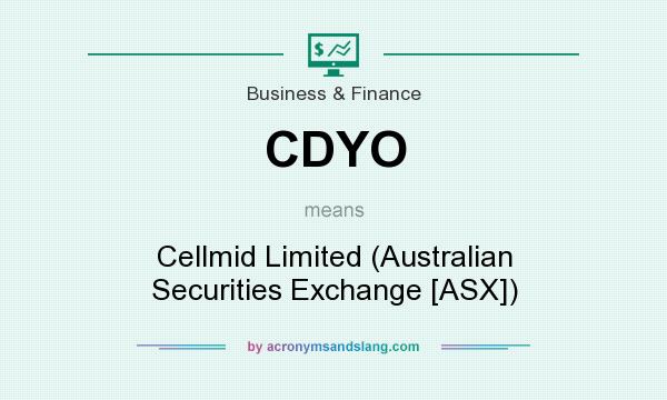 What does CDYO mean? It stands for Cellmid Limited (Australian Securities Exchange [ASX])