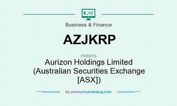 What does AZJKRP mean? It stands for Aurizon Holdings Limited (Australian Securities Exchange [ASX])