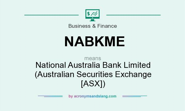What does NABKME mean? It stands for National Australia Bank Limited (Australian Securities Exchange [ASX])
